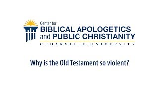 Why Is the Old Testament So Violent?