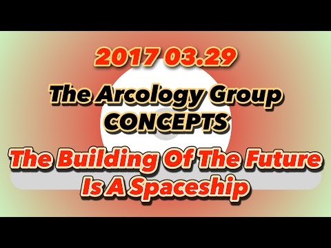 CONCEPTS: The Building Of The Future Is A Spaceship