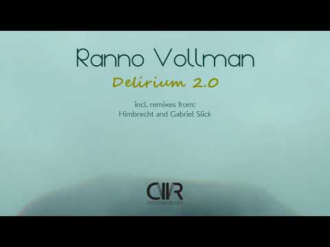 Ranno Vollman - Delirium 2 0 (Gabriel Slick Remix)