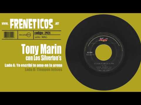 Tony Marin con Los Silvertons - yo escribi te amo en la arena
