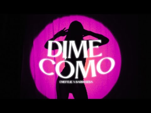 Emefelle - DIME CÓMO (ft. Barraseba) [Shot by JFueentes]