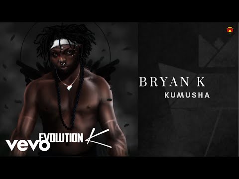 Bryan K - Kumusha (Official Audio)