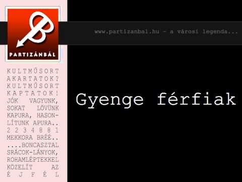 Partizánbál 73 - Gyenge férfiak