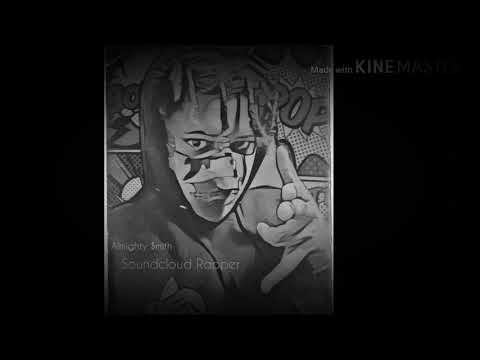 Almighty $mith - SoundCloud Rapper