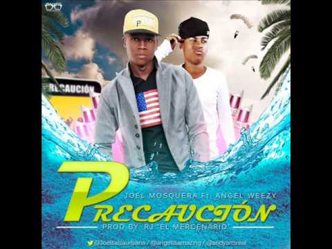 Precaucion - Joel Mosquera ft Angel weezy (Prod Rj El Mercenario)
