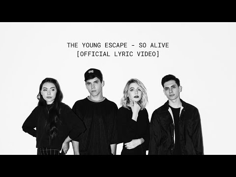 The Young Escape - So Alive (Official Lyric Video)