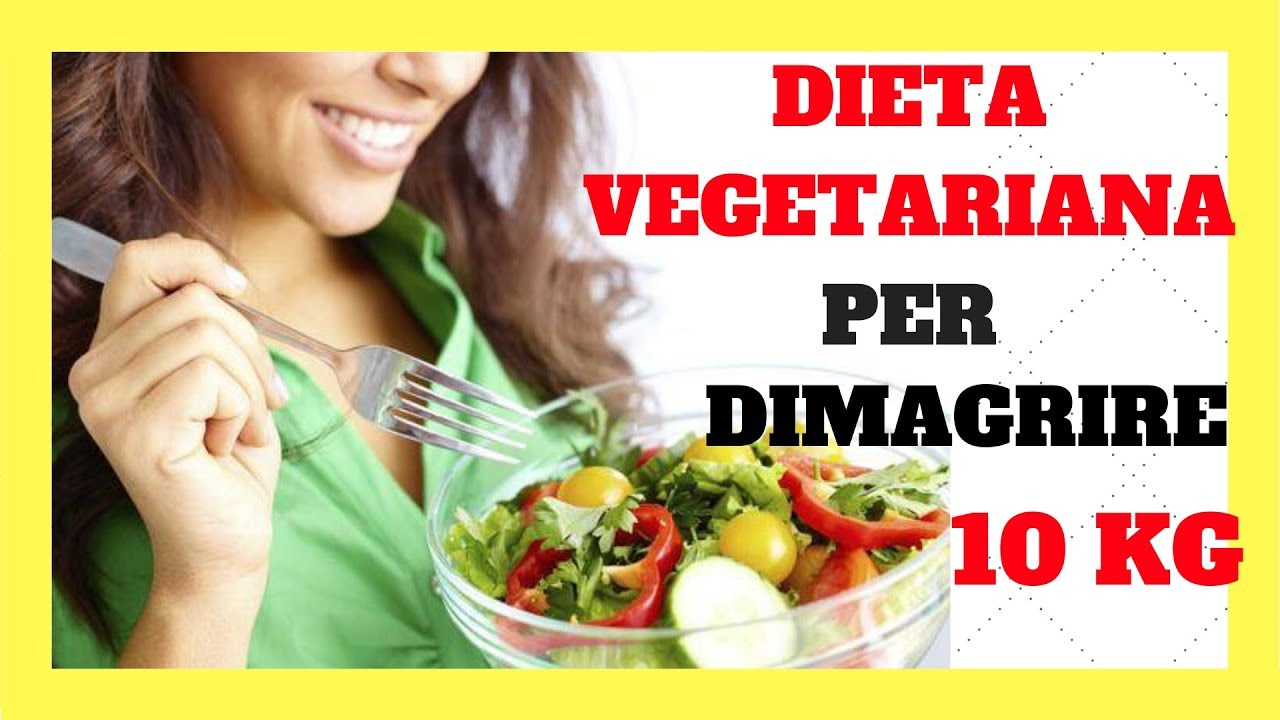 Dieta Vegetariana per Dimagrire 10 kg ????????