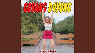 Download lagu GOYANG DAYUNG mp3 Download lagu GOYANG DAYUNG mp3