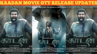 kaadan tamil movie ott release updates