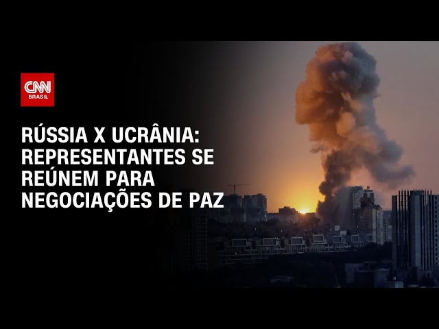 Rússia e Ucrânia se reúnem para primeira negociação de paz em sete semanas | BASTIDORES CNN