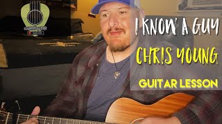 Chris Young “I know a guy” Lesson