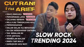 Download lagu OBATI RINDUKU ARIEF Feat. CUT RANI SLOW ROCK TRENDING 2024 mp3