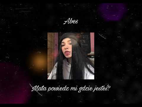 Abes - Mała powiedz mi gdzie jesteś?