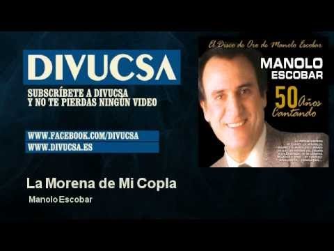 Manolo Escobar - La Morena de Mi Copla