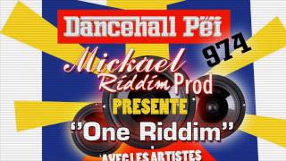 MICKAEL RIDDIM -- DANCEHALL PEI -- ONE RIDDIM -- WIZZLA - MATHUM'S - MIG - DIDI.K - DOVIC MUZZIK