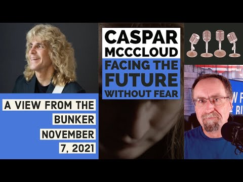 VFTB 11/7/21: Caspar McCloud - Facing the Future Without Fear