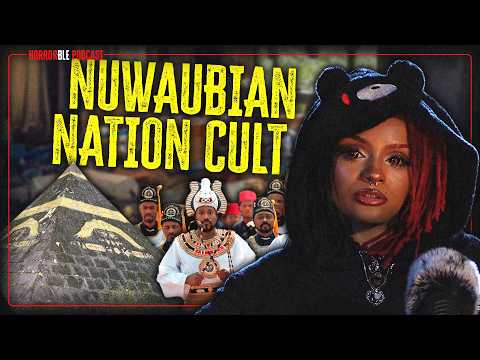 I Escaped the Nuwaubian Nation Cult | HORRORBLE Podcast