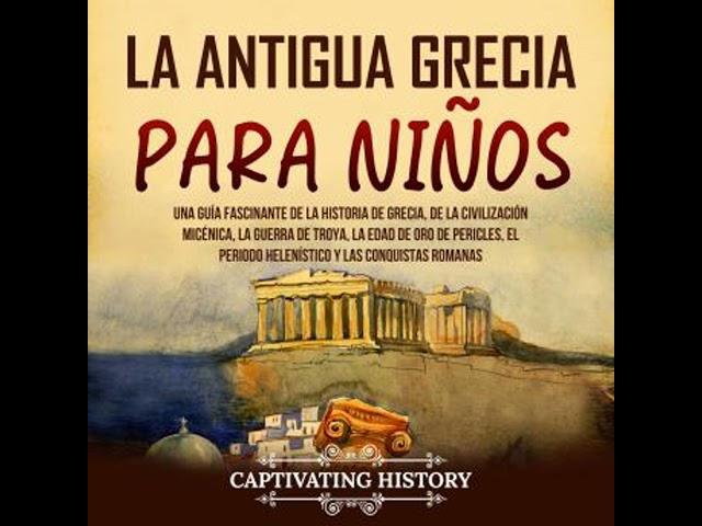 Vídeo relacionado con La antigua Grecia para niños: Una guía fascinante de la historia de Grecia, de la civilización micénica, la guerra de Troya, la edad de oro de ... romanas (Historia para los pequeños)