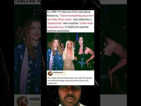 in a 1991 TV interview Cher said about Madonna, There’s something about her I don’t like. She’s mean