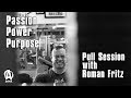 Passion Power Purpose | Pull Session with Roman Fritz
