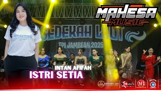 Download lagu ISTRI SETIA   INTAN AFIFAH || MAHESA MUSIC || TPI JAMBEAN 2025 mp3