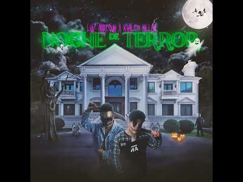 Luiz Arreguin, KHALEO MILLAN - Noche De Terror [Official Audio]