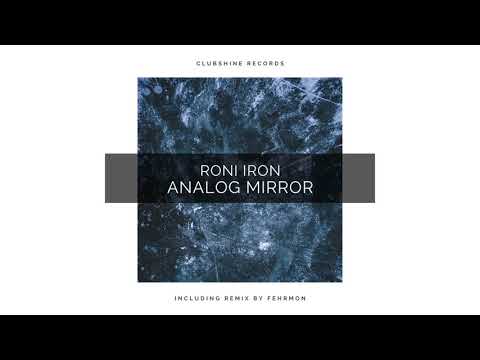 Roni Iron - Analog Mirror (Original Mix)