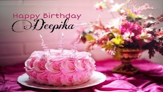 Happy Birthday Deepika  Happy Birthday  हैप�