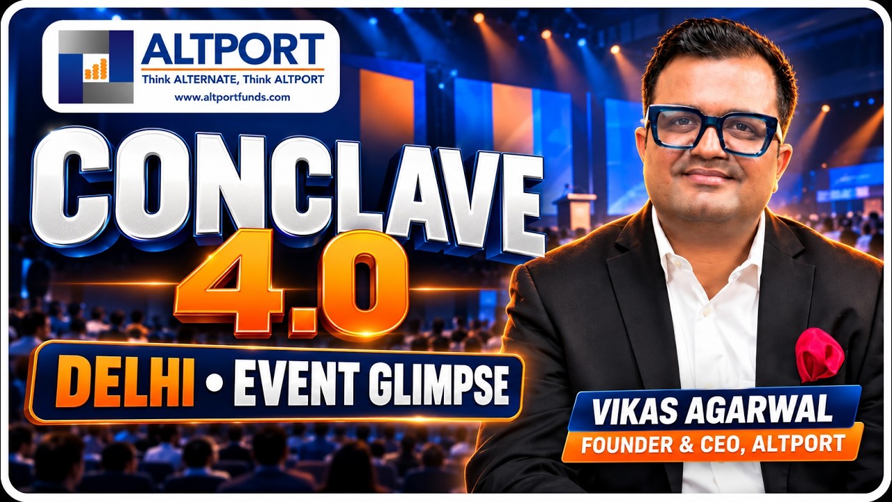 ALTPORT Conclave 4.0 Delhi | Event Highlights, Industry Leaders & Investment Insights