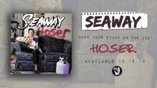 Seaway - Keep Your Stick On The Ice