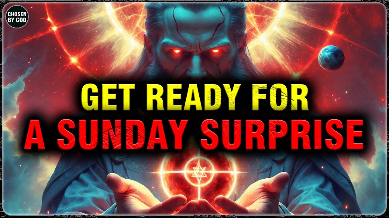 GOD’S CHOSEN ONES, GET READY FOR A SUNDAY SURPRISE – ONLY 1% ARE PREPARED | CHOSEN BY GOD