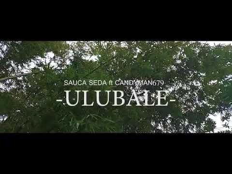 Sauca Seda - Ulubale (Official Music Video)