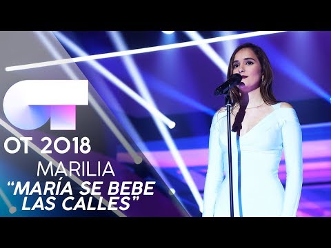 "MARÍA SE BEBE LAS CALLES" - MARILIA  | GALA 7 | OT 2018