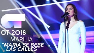 "MARÍA SE BEBE LAS CALLES" - MARILIA  | GALA 7 | OT 2018