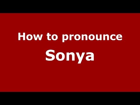 How to pronounce Sonya