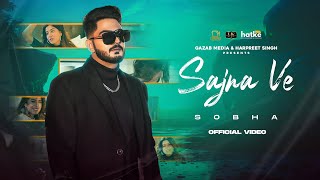 Sajna Ve : Sobha (Official Video) Hey Mani | Mani Sidhu | Hs Media | Gazab Media | Latest Songs 2021