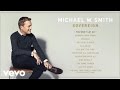 Michael W. Smith - Sovereign (Album Sampler ...