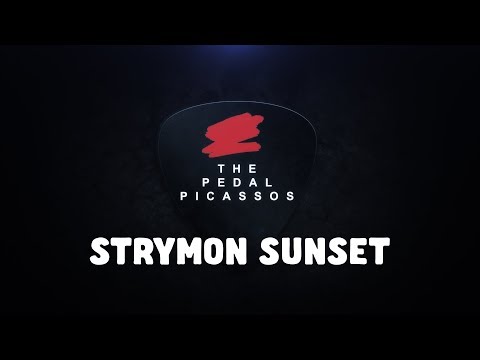Strymon Sunset   The Pedal Picassos