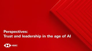 Perspectives: Trust and leadership in the age of AI