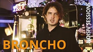 BRONCHO - Jenny Loves Jenea // NOISIV SESSIONS