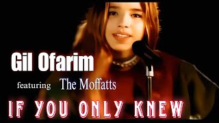 [4K] Gil Ofarim feat. The Moffatts - If You Only Knew (Music Video)