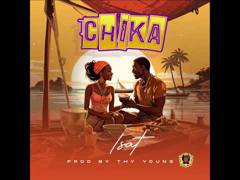Isat - Chika ft. I-Tribe (Official Audio)