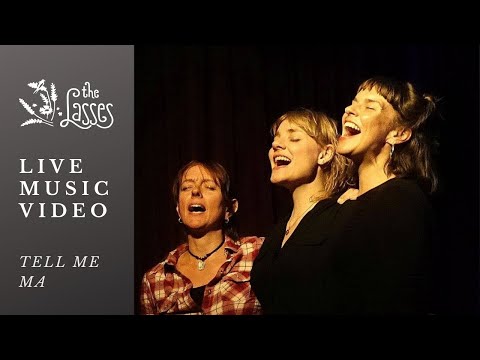 The Lasses & Kathryn Claire - Tell me Ma