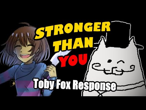 Stronger Than You - Toby Fox response (Undertale)