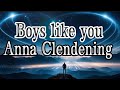 Anna Clendening - Boys Like You( Lyrics )