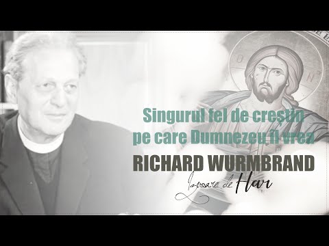 Richard Wurmbrand   Singurul fel de creștin pe care Dumnezeu îl vrea!