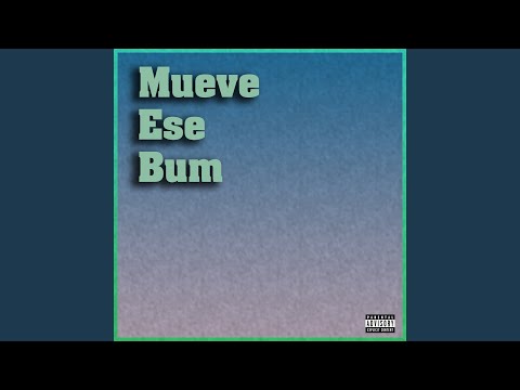 Mueve Ese Bum