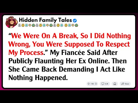 “We Were On A Break, So I Did Nothing Wrong, You Were Supposed To Respect My Process.” My...