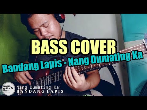 Bandang Lapis - Nang Dumating Ka (Bass Cover) | Bass Guitar Cover | Bass Cover