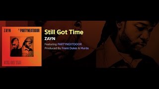 Zayn Malik - "Still Got Time" ft Partynextdoor